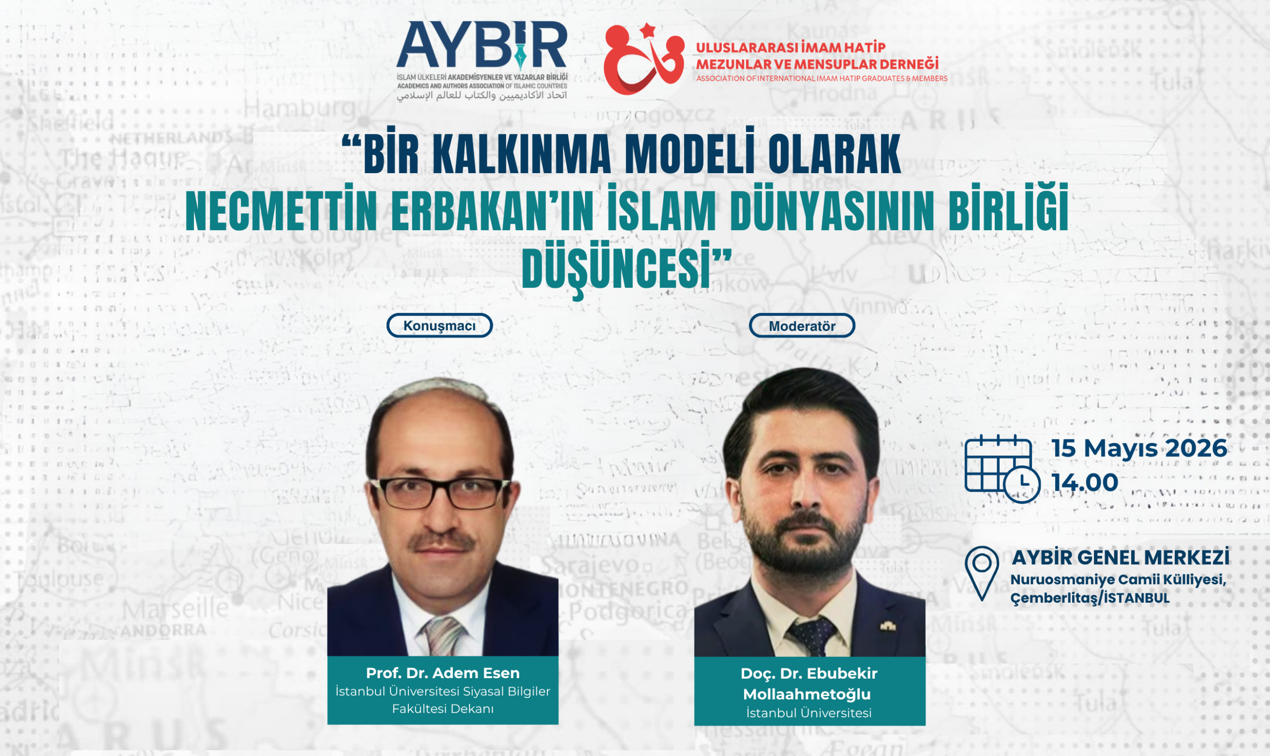 Panel: Bir Kalkınma Modeli Olarak Necmettin Erbakan’ın İslam Dünyasının Birliği Düşüncesi