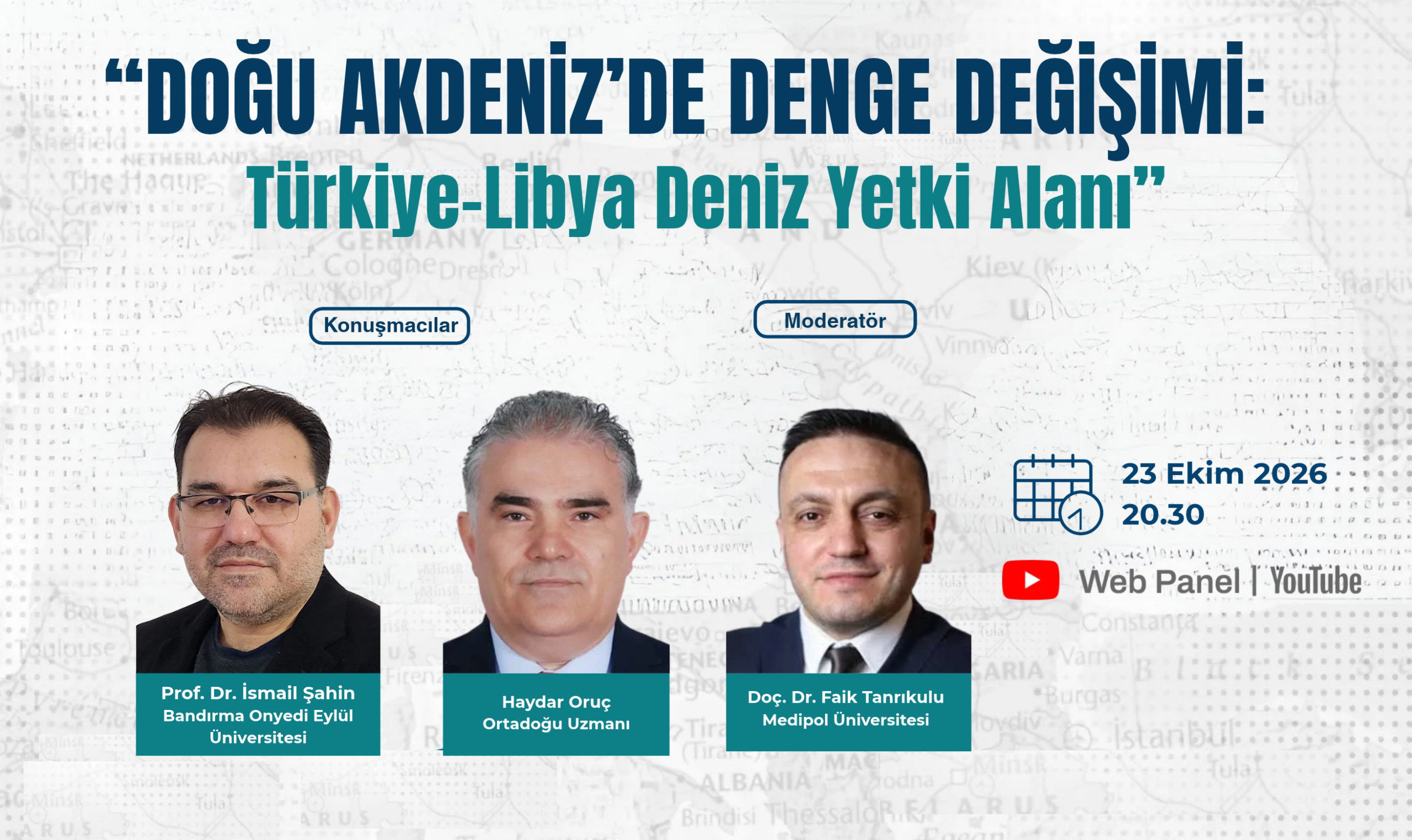 WEB PANEL- Doğu Akdeniz’de Denge Değişimi: Türkiye-Libya Deniz Yetki Alanı